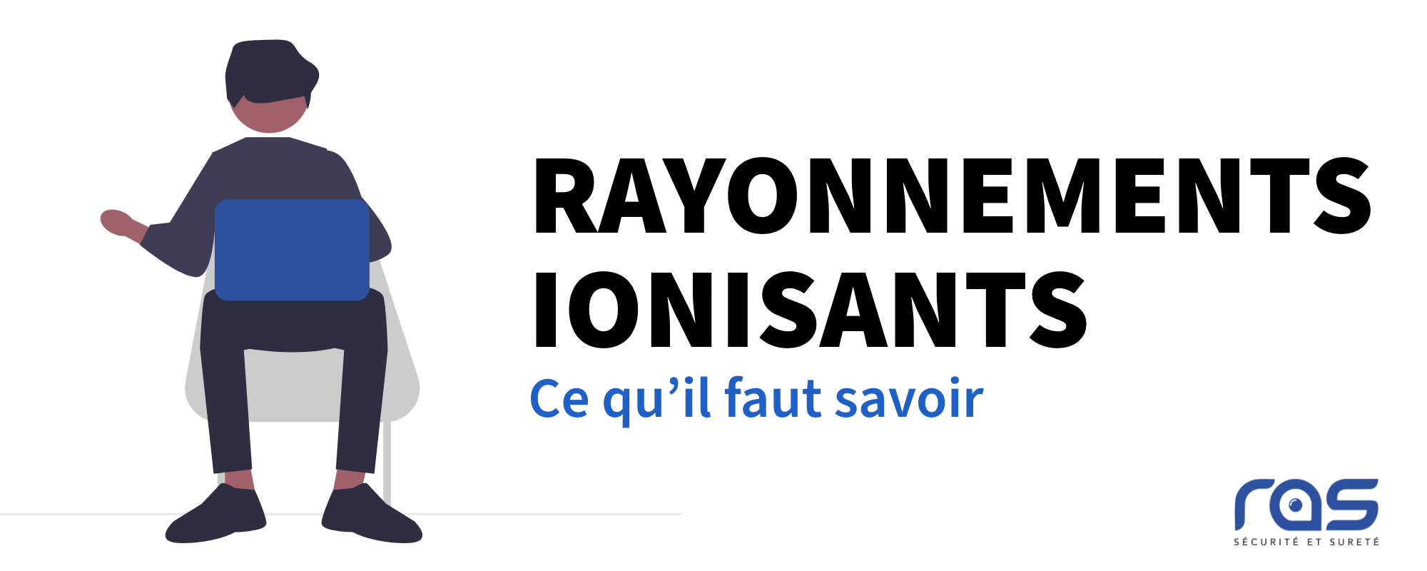 RAS - RAYONNEMENTS IONISANTS